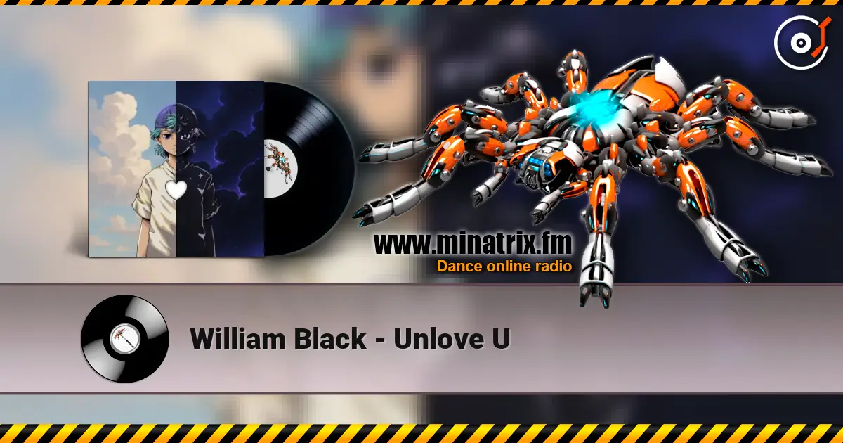 William Black - Unlove U escuchar online en alta calidad | Minatrix.FM
