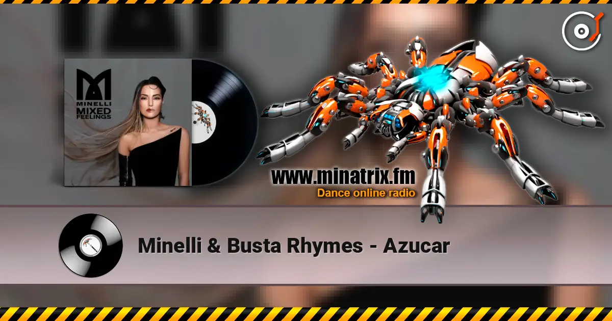 Minelli & Busta Rhymes - Azucar escuchar online en alta calidad | Minatrix.FM