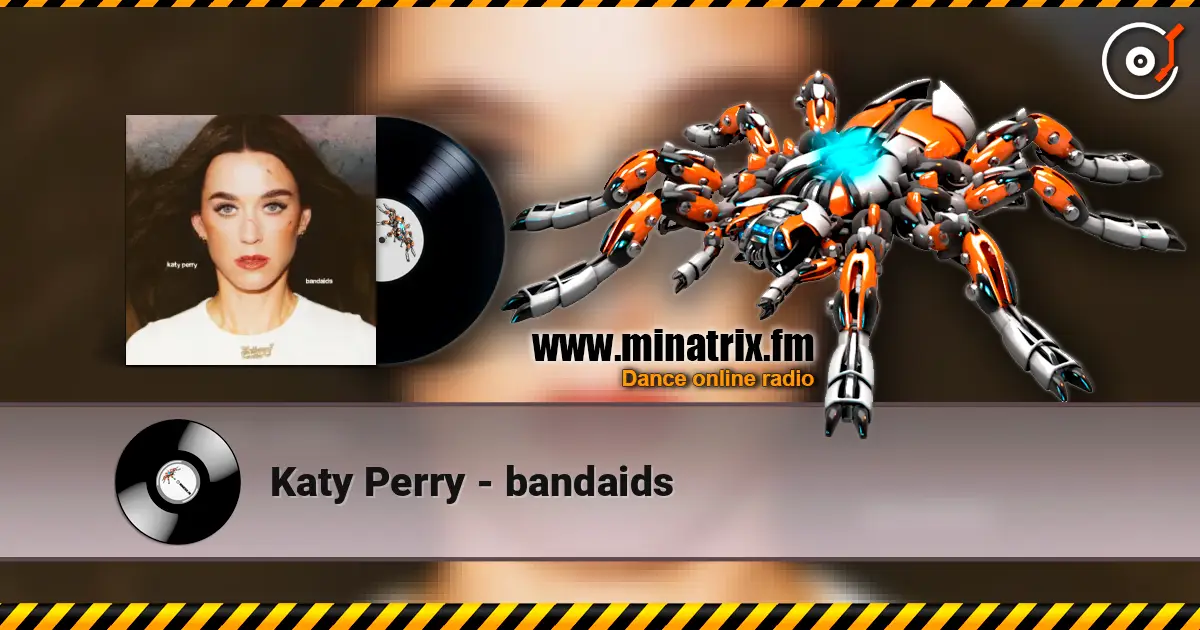 Katy Perry - bandaids escuchar online en alta calidad | Minatrix.FM