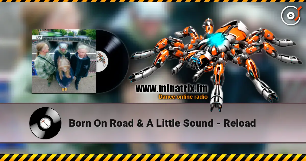 Born On Road & A Little Sound - Reload escuchar online en alta calidad | Minatrix.FM