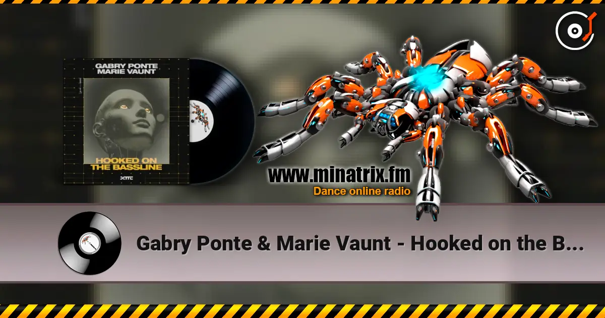 Gabry Ponte & Marie Vaunt - Hooked on the Bassline escuchar online en alta calidad | Minatrix.FM