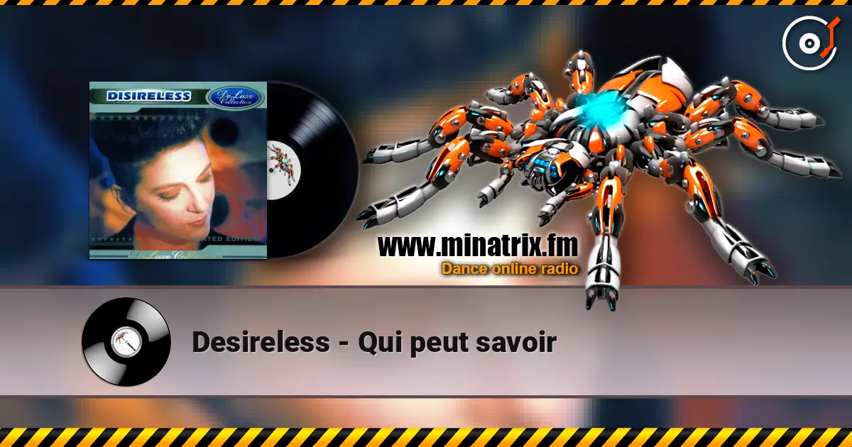 Desireless - Qui peut savoir escuchar online en alta calidad | Minatrix.FM