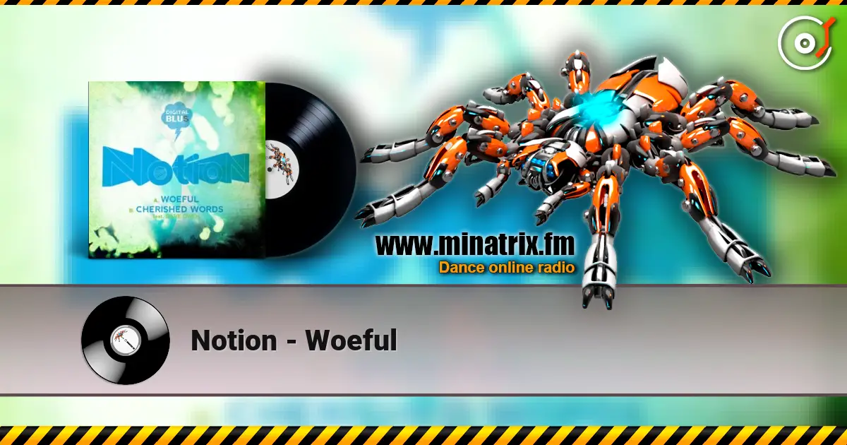 Notion - Woeful слухати онлайн у високій якості | Minatrix.FM
