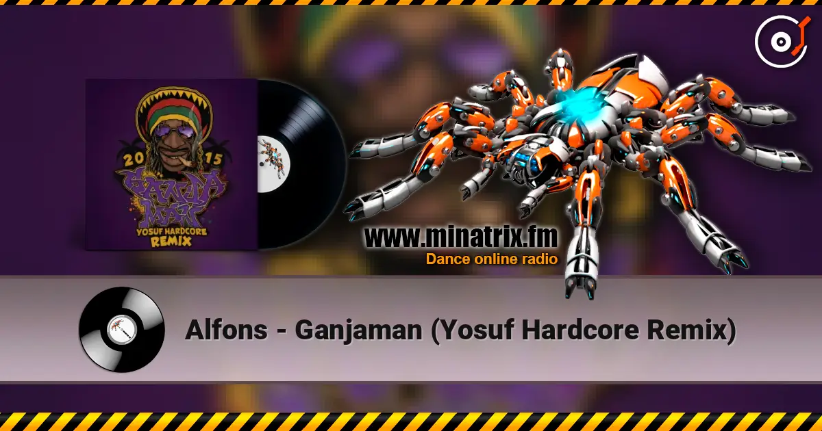 Alfons - Ganjaman (Yosuf Hardcore Remix) escuchar online en alta calidad | Minatrix.FM