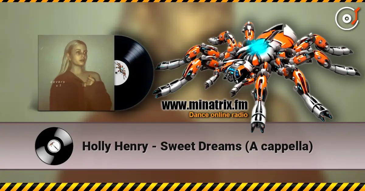 Holly Henry - Sweet Dreams (A cappella) escuchar online en alta calidad | Minatrix.FM