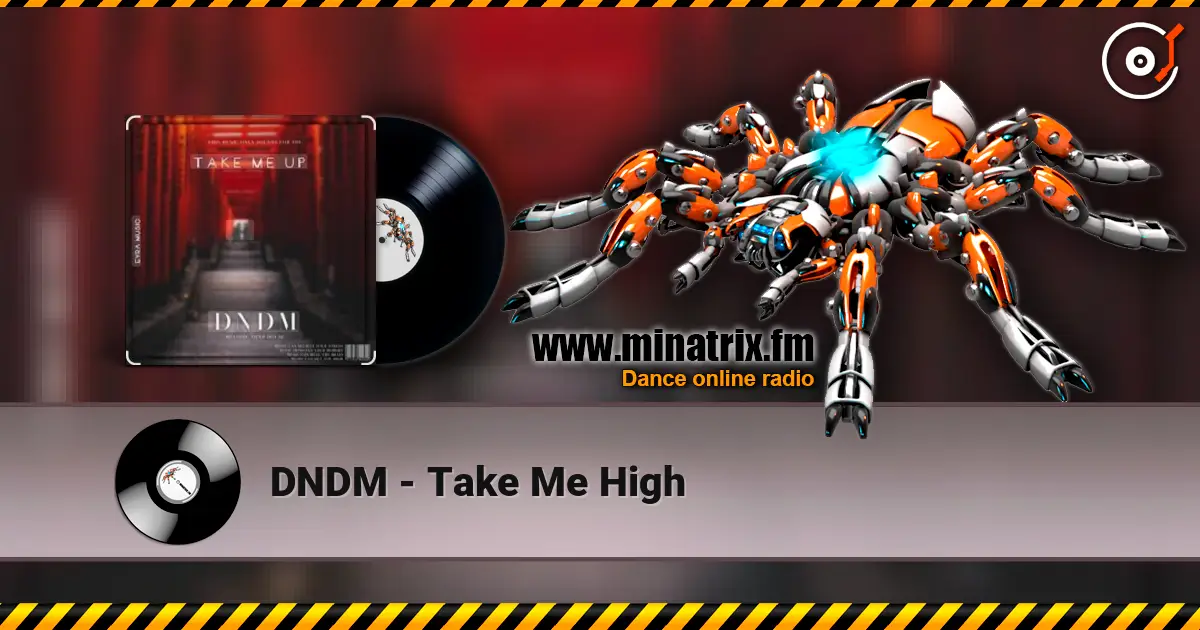 DNDM - Take Me High escuchar online en alta calidad | Minatrix.FM