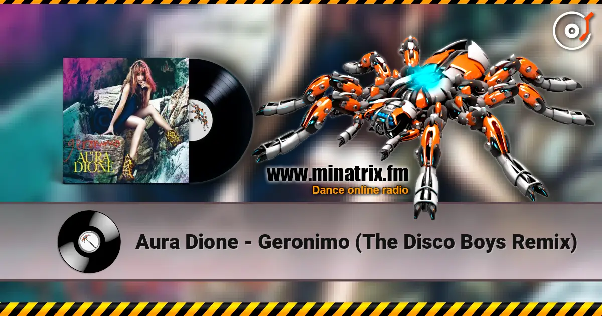 Aura Dione - Geronimo (The Disco Boys Remix) escuchar online en alta calidad | Minatrix.FM