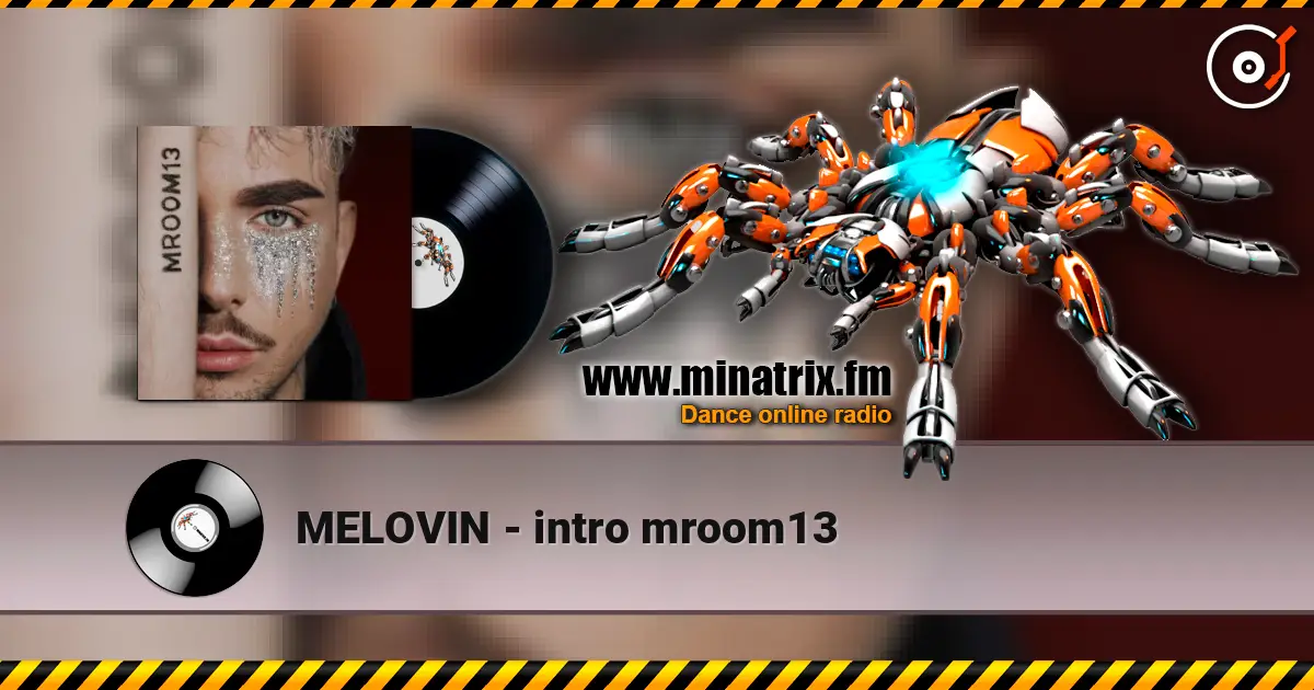 MELOVIN - intro mroom13 escuchar online en alta calidad | Minatrix.FM