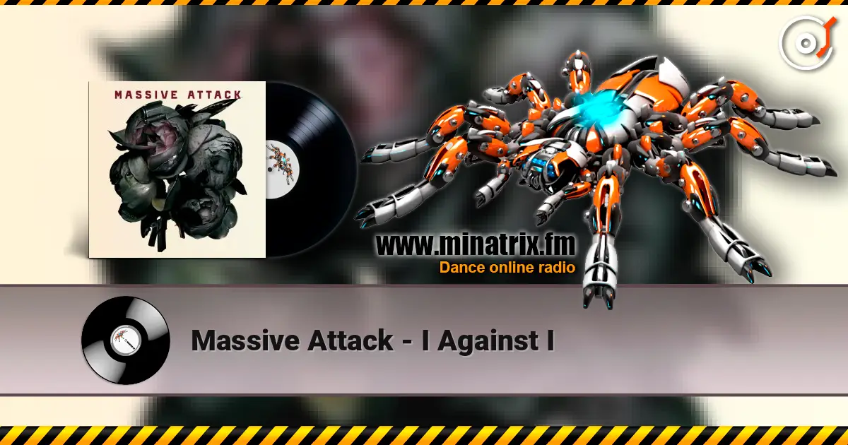 Massive Attack - I Against I escuchar online en alta calidad | Minatrix.FM