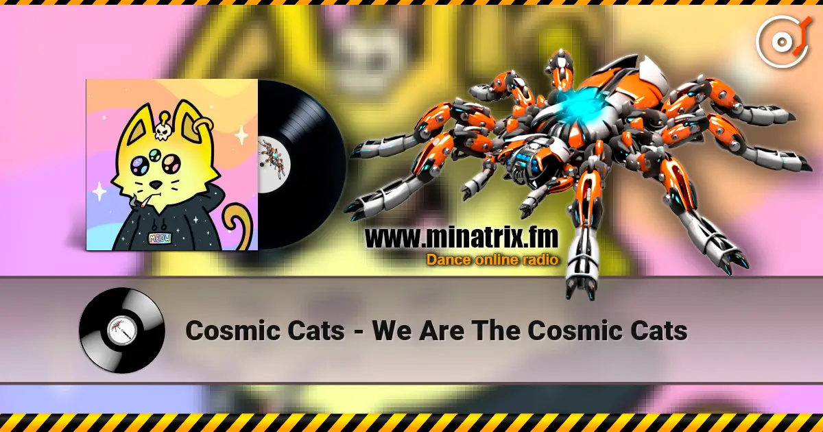 Cosmic Cats - We Are The Cosmic Cats слухати онлайн у високій якості | Minatrix.FM