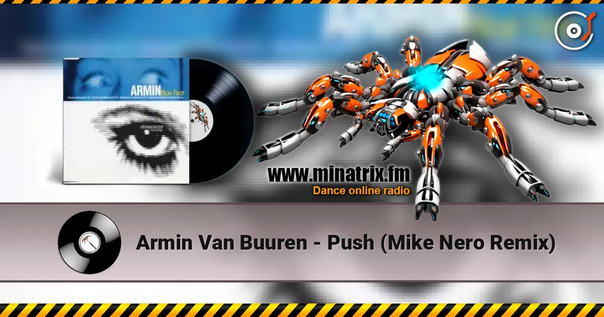 Armin Van Buuren - Push (Mike Nero Remix) escuchar online en alta calidad | Minatrix.FM