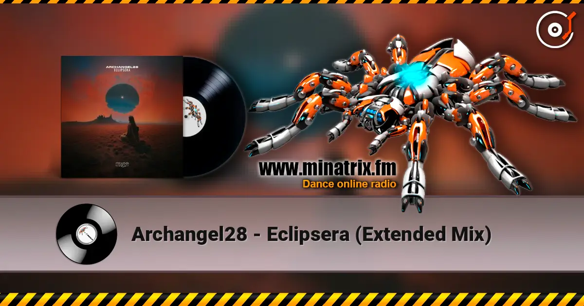 Archangel28 - Eclipsera (Extended Mix) listen online in high quality | Minatrix.FM