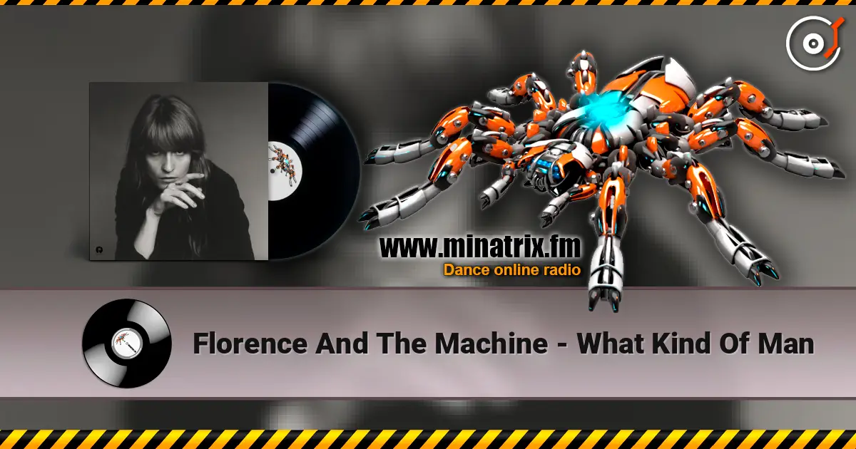 Florence And The Machine - What Kind Of Man listen online in high quality | Minatrix.FM
