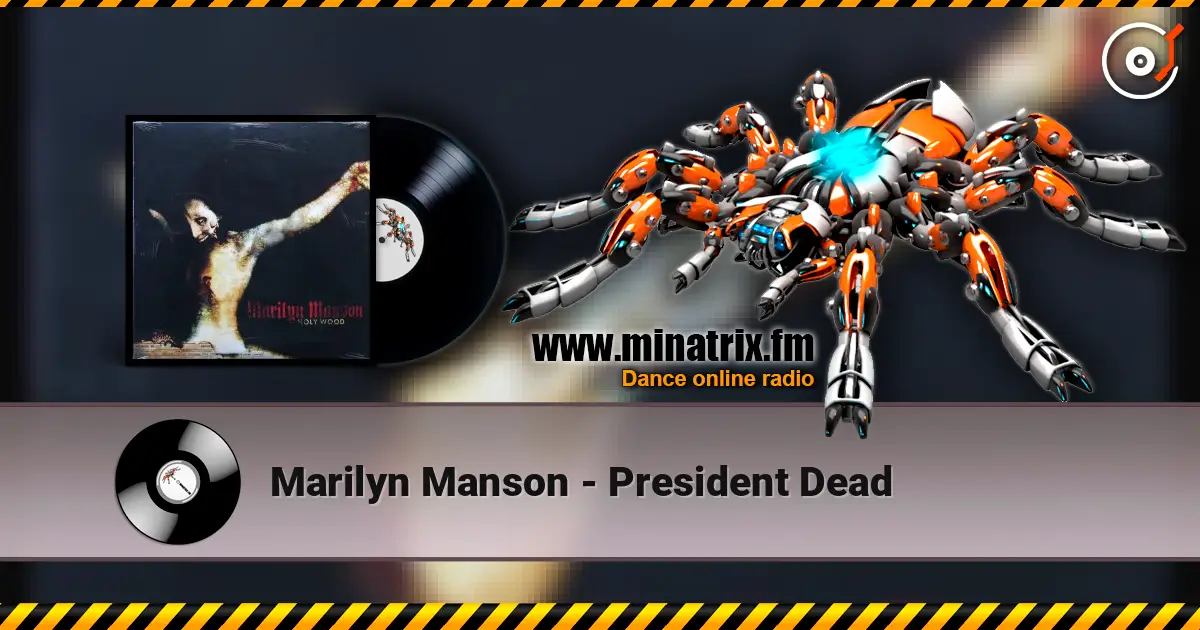 Marilyn Manson - President Dead escuchar online en alta calidad | Minatrix.FM