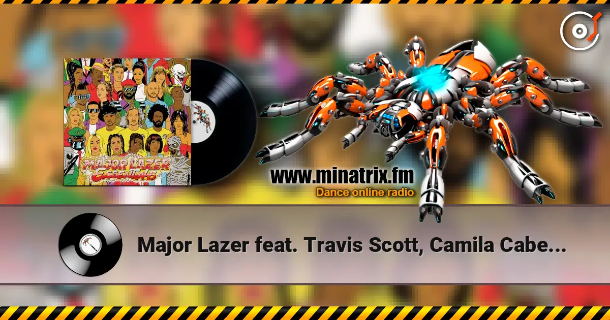 Major Lazer feat. Travis Scott, Camila Cabello - Know No Better escuchar online en alta calidad | Minatrix.FM