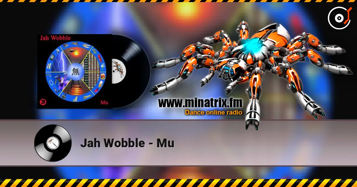 Jah Wobble - Mu escuchar online en alta calidad | Minatrix.FM
