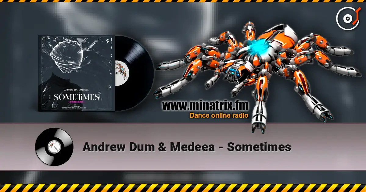 Andrew Dum & Medeea - Sometimes listen online in high quality | Minatrix.FM