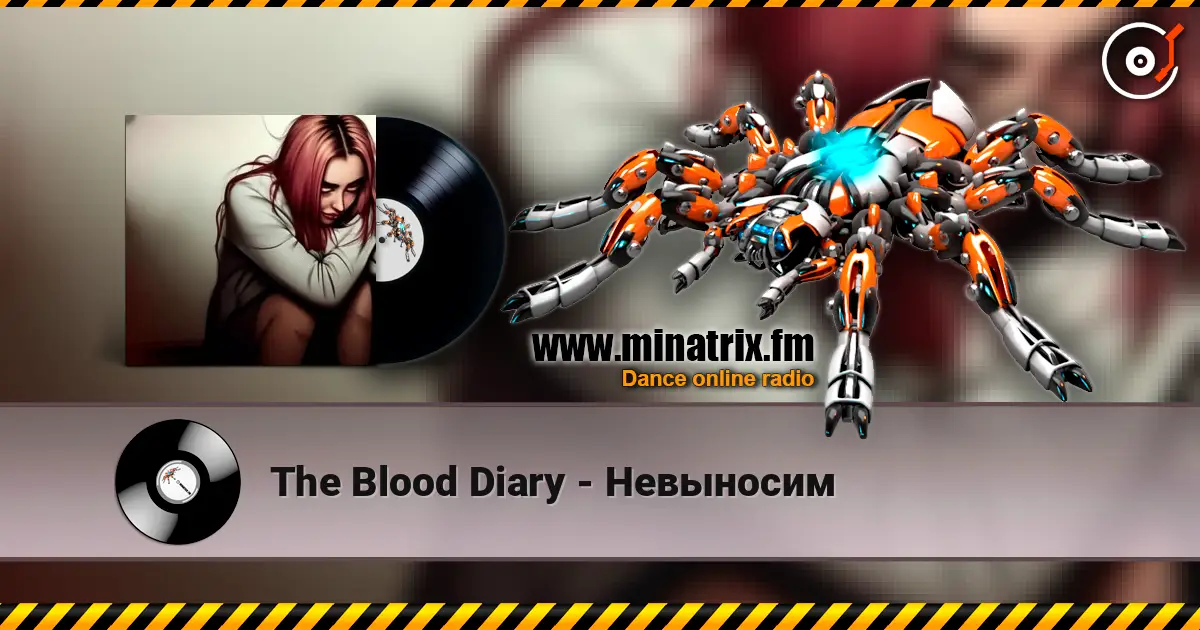 The Blood Diary - Невыносим escuchar online en alta calidad | Minatrix.FM