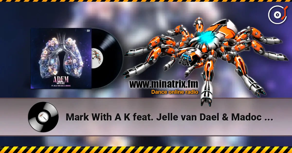 Mark With A K feat. Jelle van Dael & Madoc - Adem escuchar online en alta calidad | Minatrix.FM