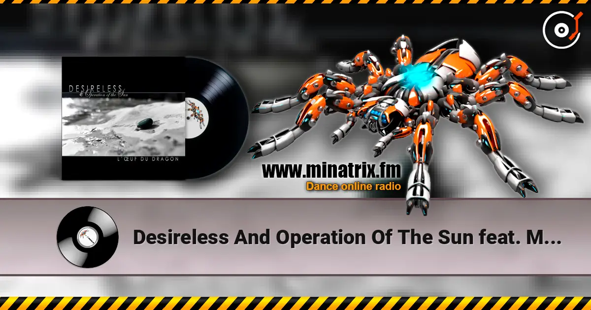 Desireless And Operation Of The Sun feat. MFTS - John escuchar online en alta calidad | Minatrix.FM