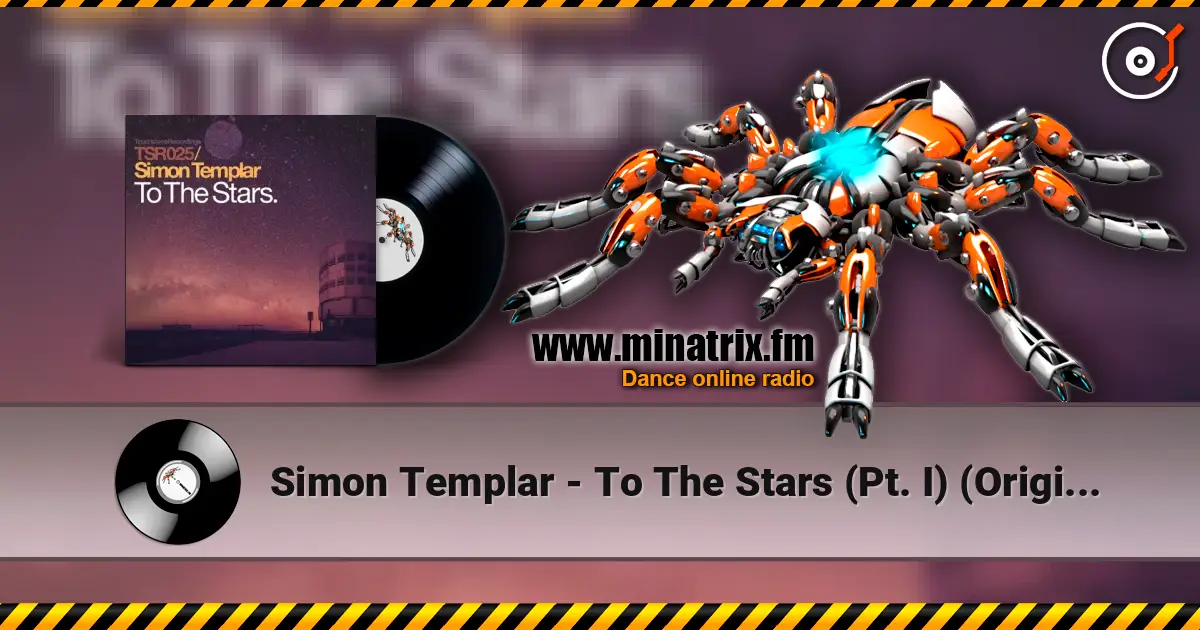 Simon Templar - To The Stars (Pt. I) (Original Mix) escuchar online en alta calidad | Minatrix.FM