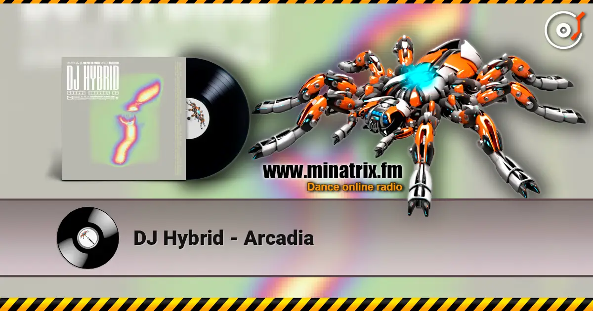 DJ Hybrid - Arcadia слухати онлайн у високій якості | Minatrix.FM