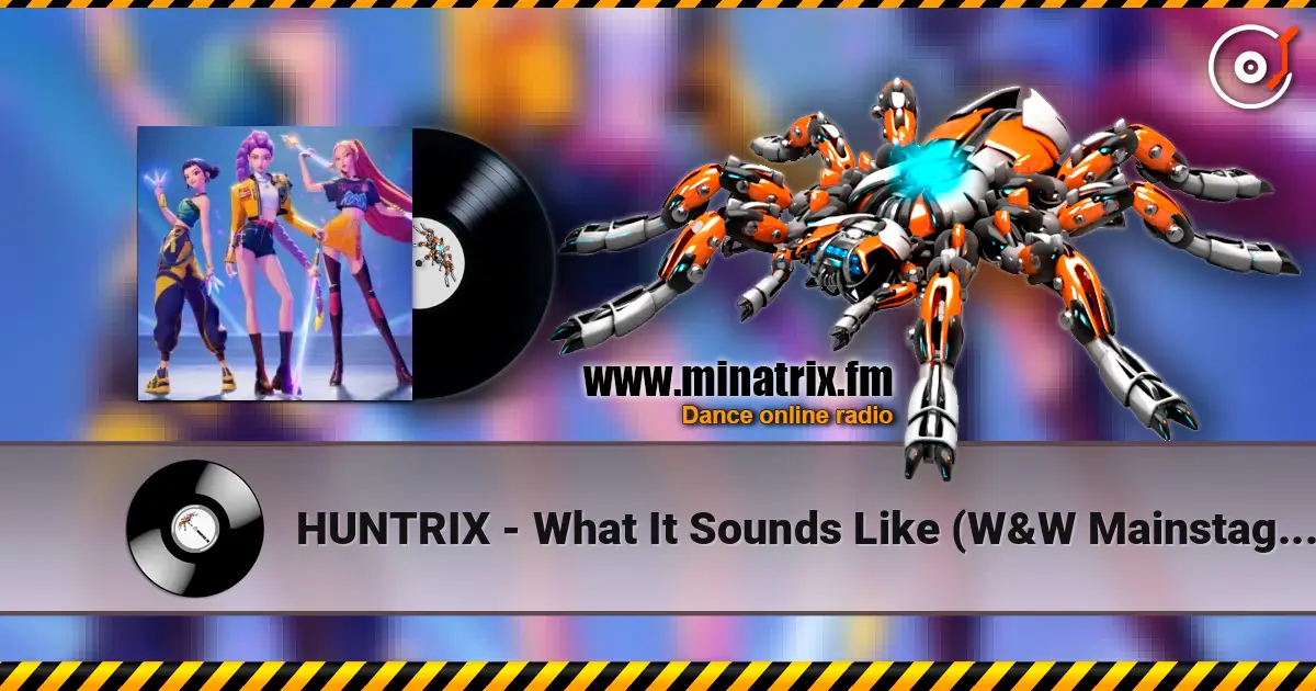 HUNTRIX - What It Sounds Like (W&W Mainstage Trance Mix) listen online in high quality | Minatrix.FM