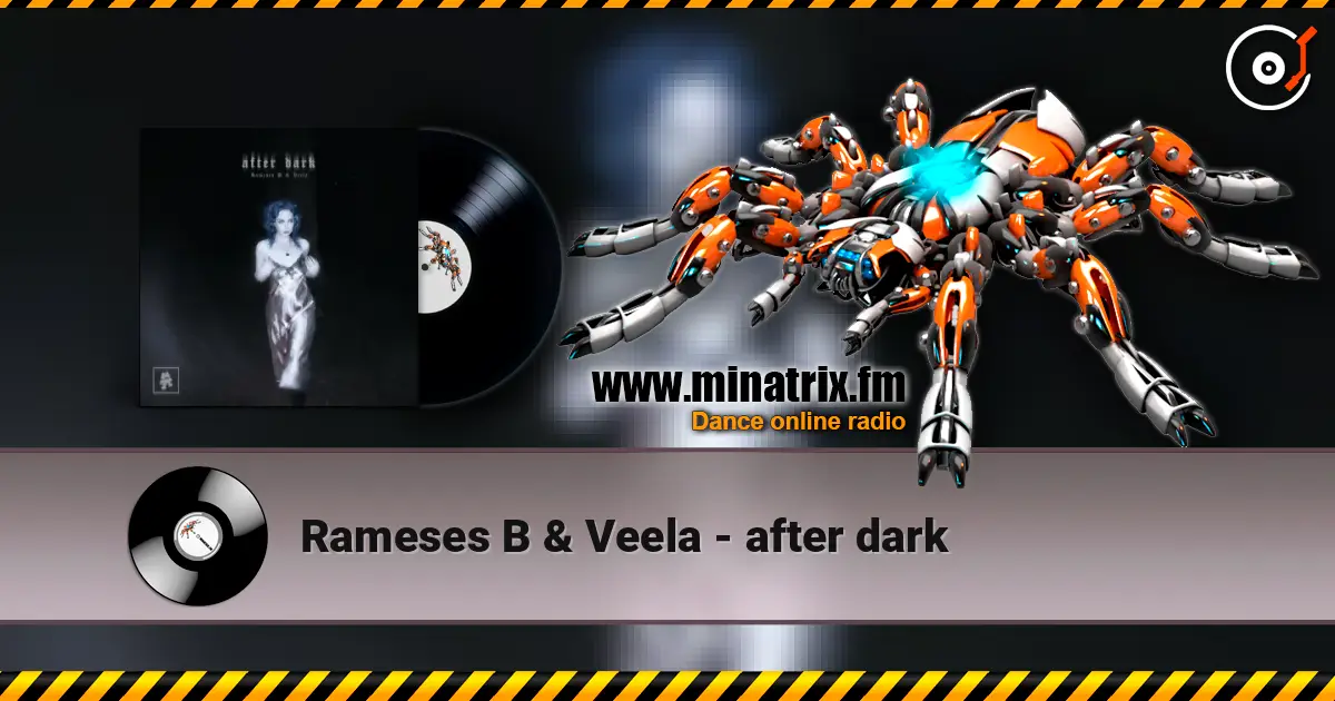 Rameses B & Veela - after dark слухати онлайн у високій якості | Minatrix.FM