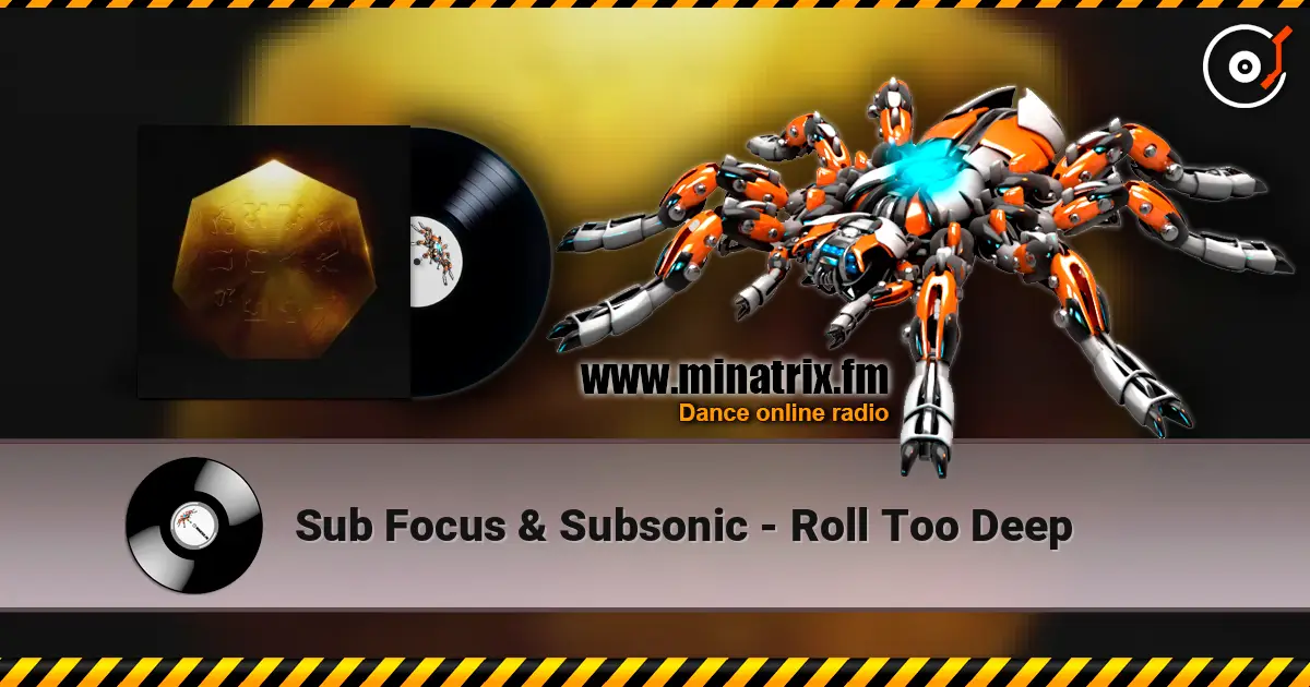 Sub Focus & Subsonic - Roll Too Deep escuchar online en alta calidad | Minatrix.FM