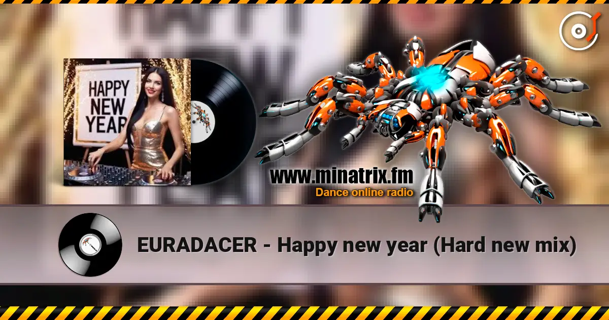 EURADACER - Happy new year (Hard new mix) escuchar online en alta calidad | Minatrix.FM