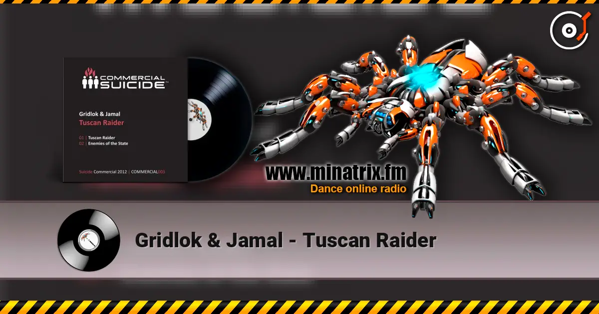 Gridlok & Jamal - Tuscan Raider слухати онлайн у високій якості | Minatrix.FM