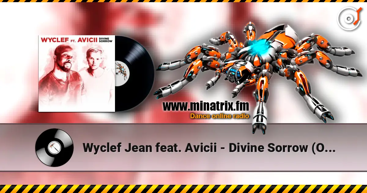 Wyclef Jean feat. Avicii - Divine Sorrow (Original Mix) слухати онлайн у високій якості | Minatrix.FM