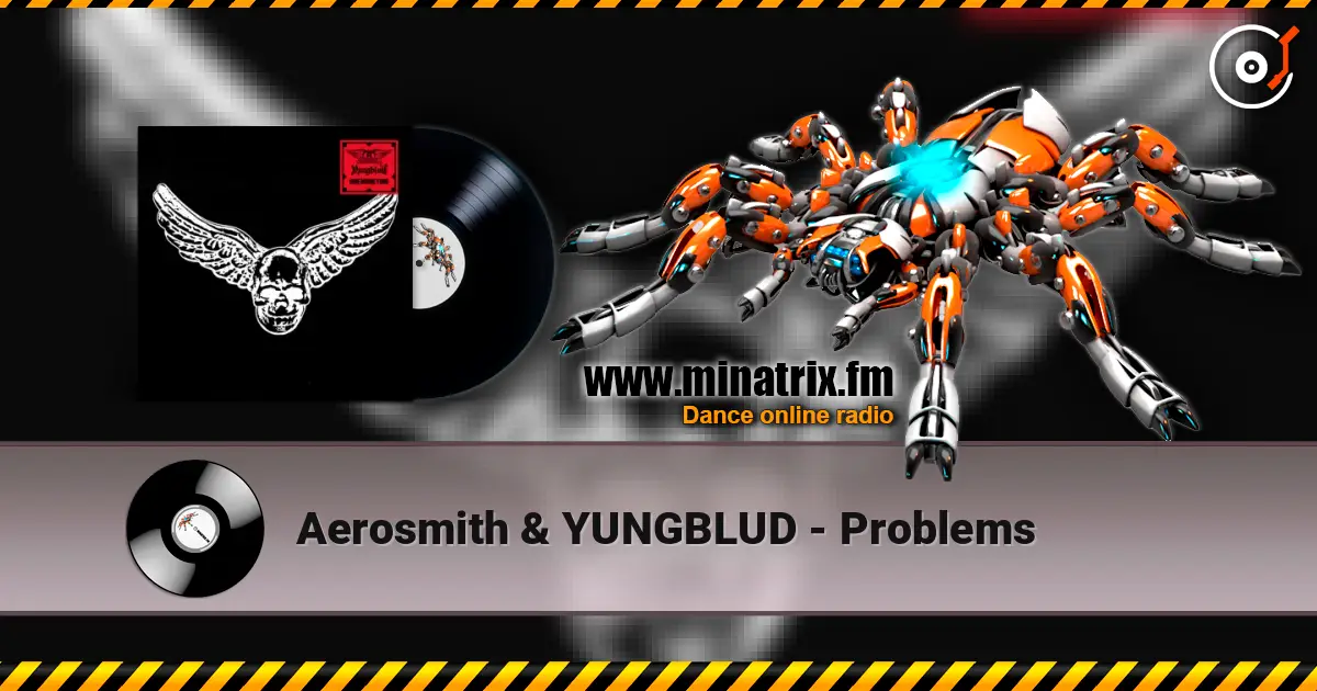 Aerosmith & YUNGBLUD - Problems escuchar online en alta calidad | Minatrix.FM