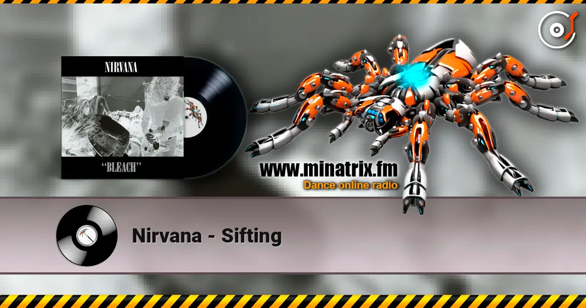 Nirvana - Sifting escuchar online en alta calidad | Minatrix.FM
