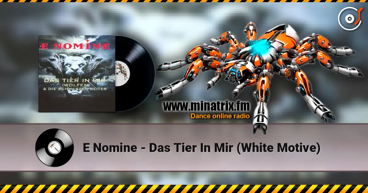 E Nomine - Das Tier In Mir (White Motive) listen online in high quality | Minatrix.FM