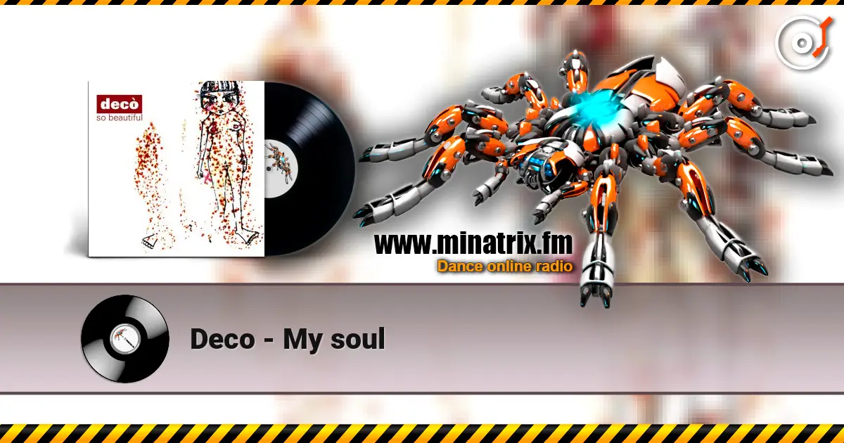 Deco - My soul escuchar online en alta calidad | Minatrix.FM