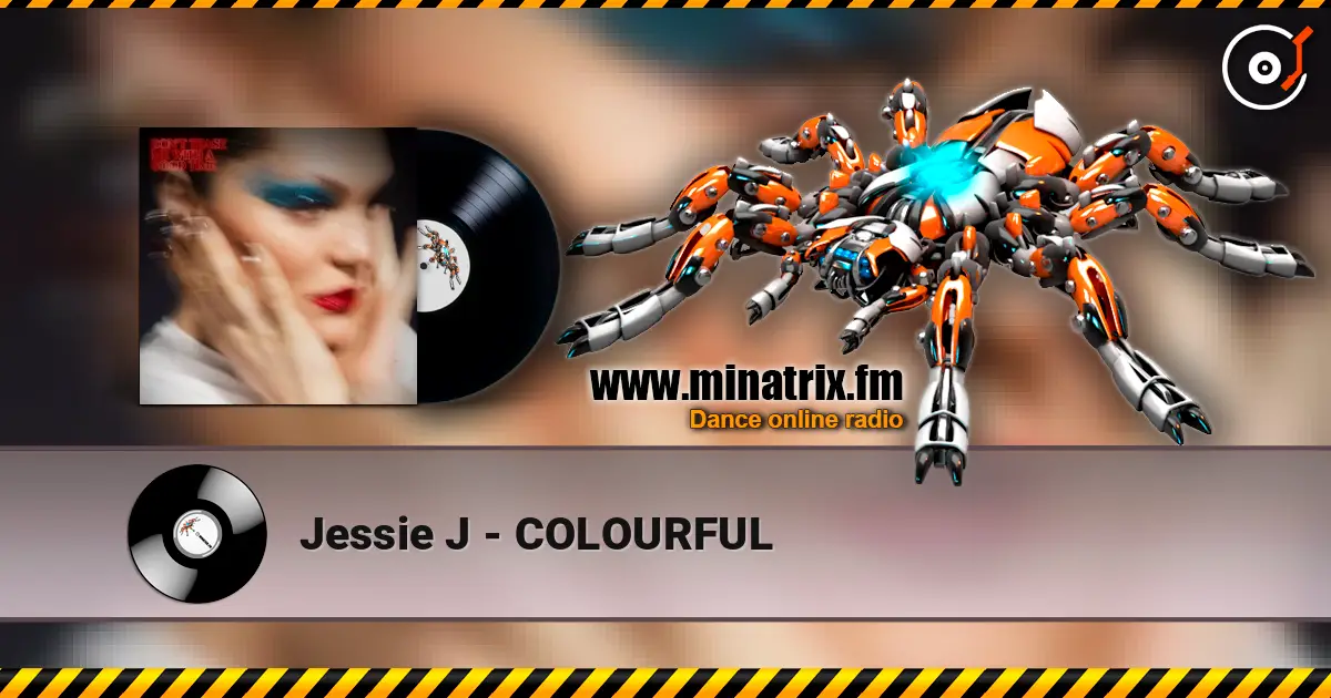 Jessie J - COLOURFUL escuchar online en alta calidad | Minatrix.FM