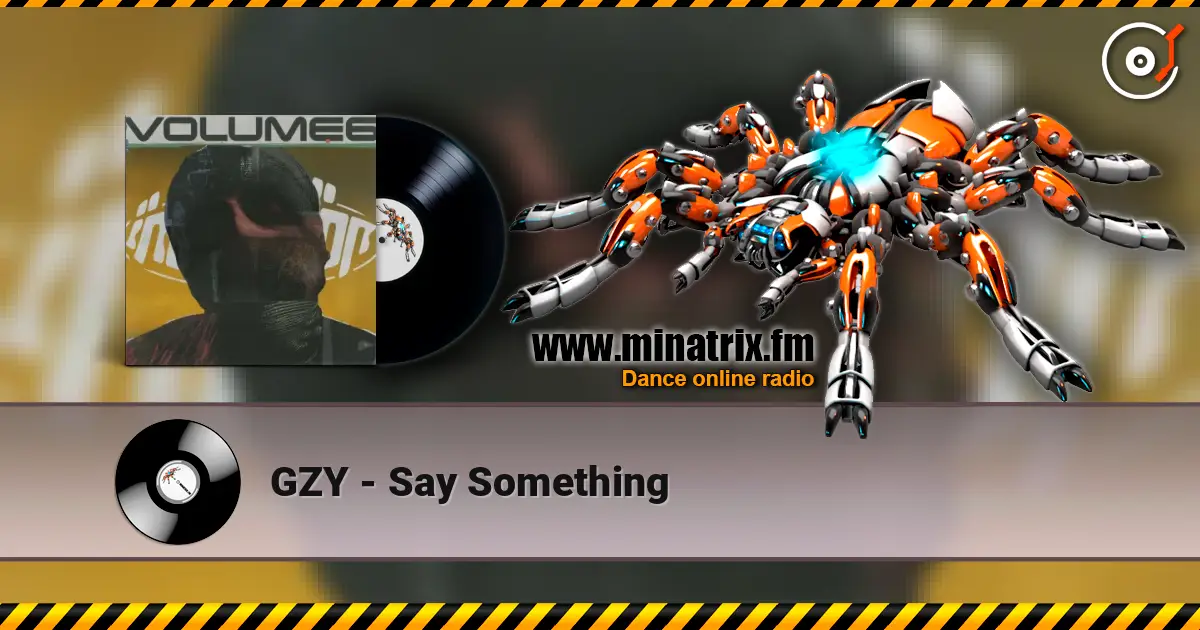 GZY - Say Something слухати онлайн у високій якості | Minatrix.FM
