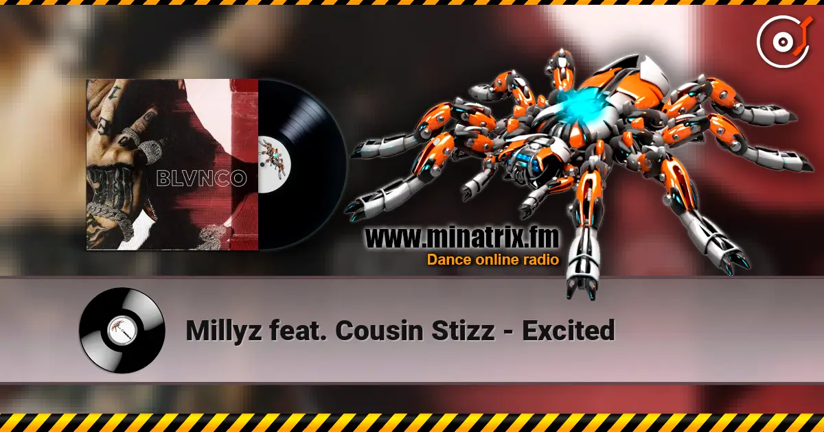 Millyz feat. Cousin Stizz - Excited escuchar online en alta calidad | Minatrix.FM