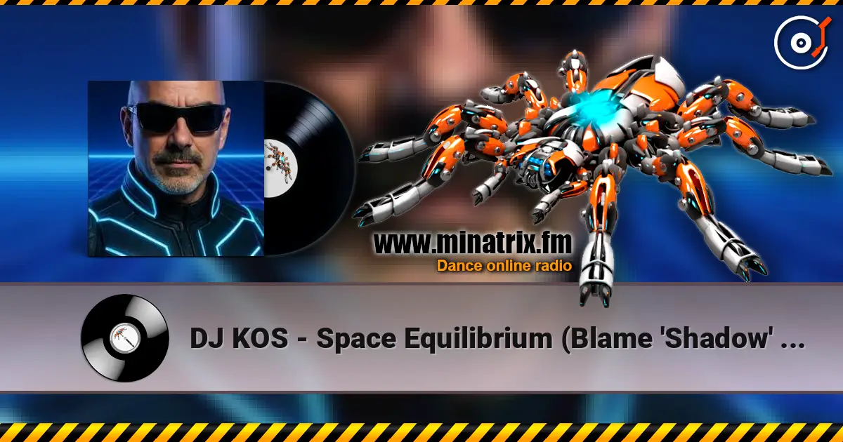 DJ KOS - Space Equilibrium (Blame 'Shadow' Remix) слухати онлайн у високій якості | Minatrix.FM