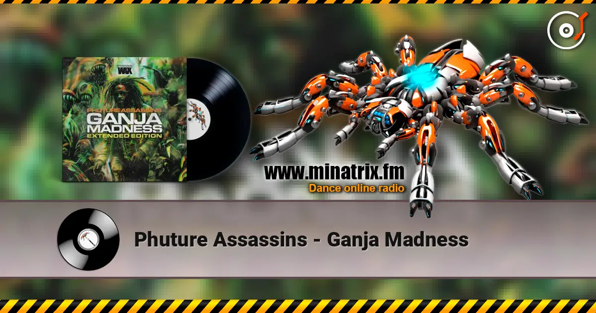 Phuture Assassins - Ganja Madness escuchar online en alta calidad | Minatrix.FM