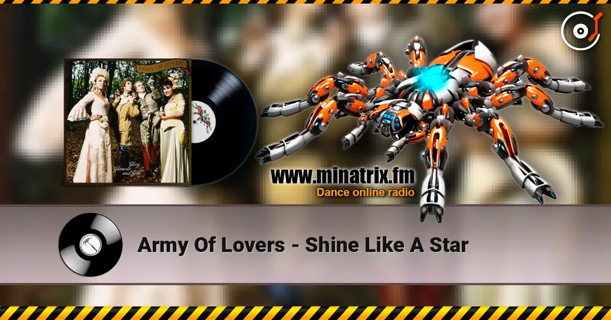 Army Of Lovers - Shine Like A Star escuchar online en alta calidad | Minatrix.FM