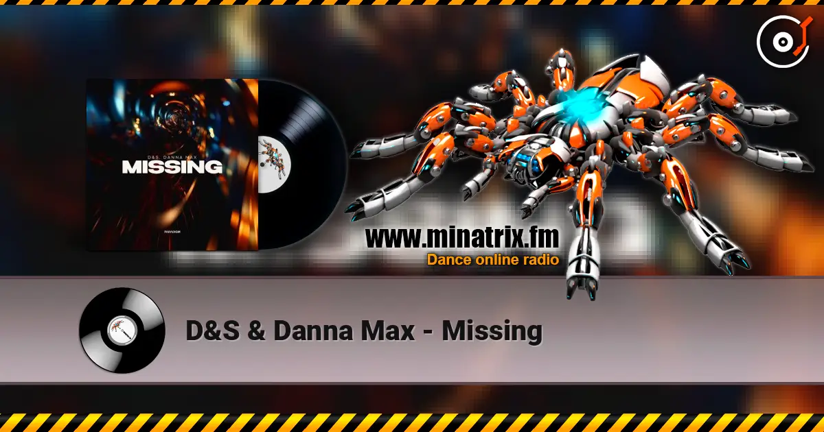 D&S & Danna Max - Missing listen online in high quality | Minatrix.FM
