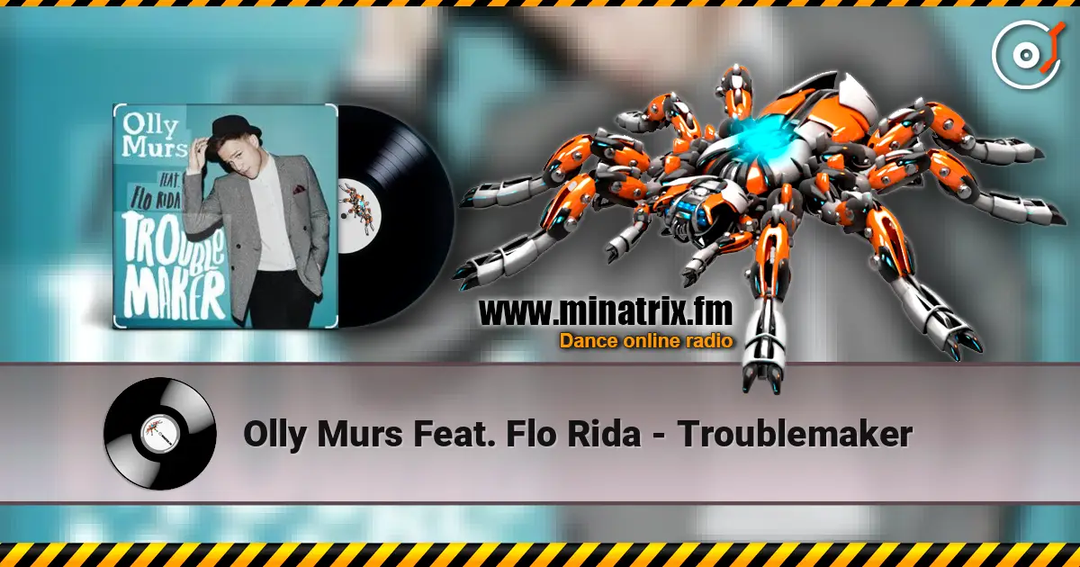 Olly Murs Feat. Flo Rida - Troublemaker escuchar online en alta calidad | Minatrix.FM