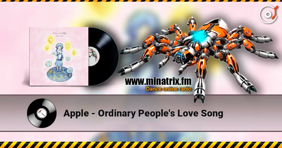 Apple - Ordinary People's Love Song escuchar online en alta calidad | Minatrix.FM