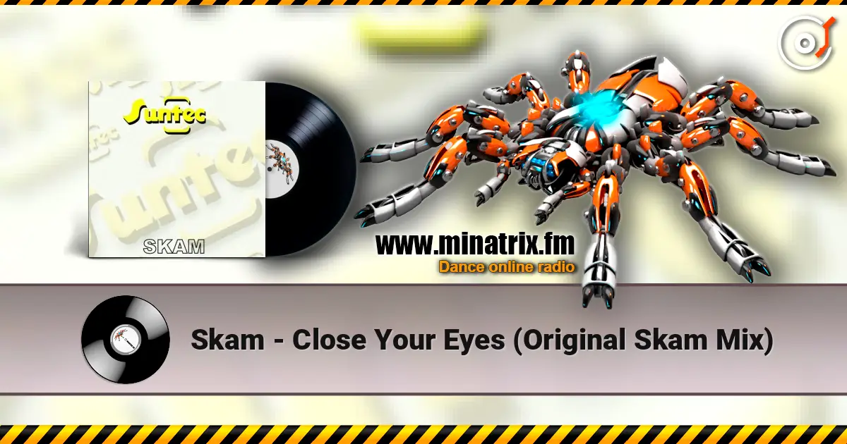 Skam - Close Your Eyes (Original Skam Mix) слухати онлайн у високій якості | Minatrix.FM