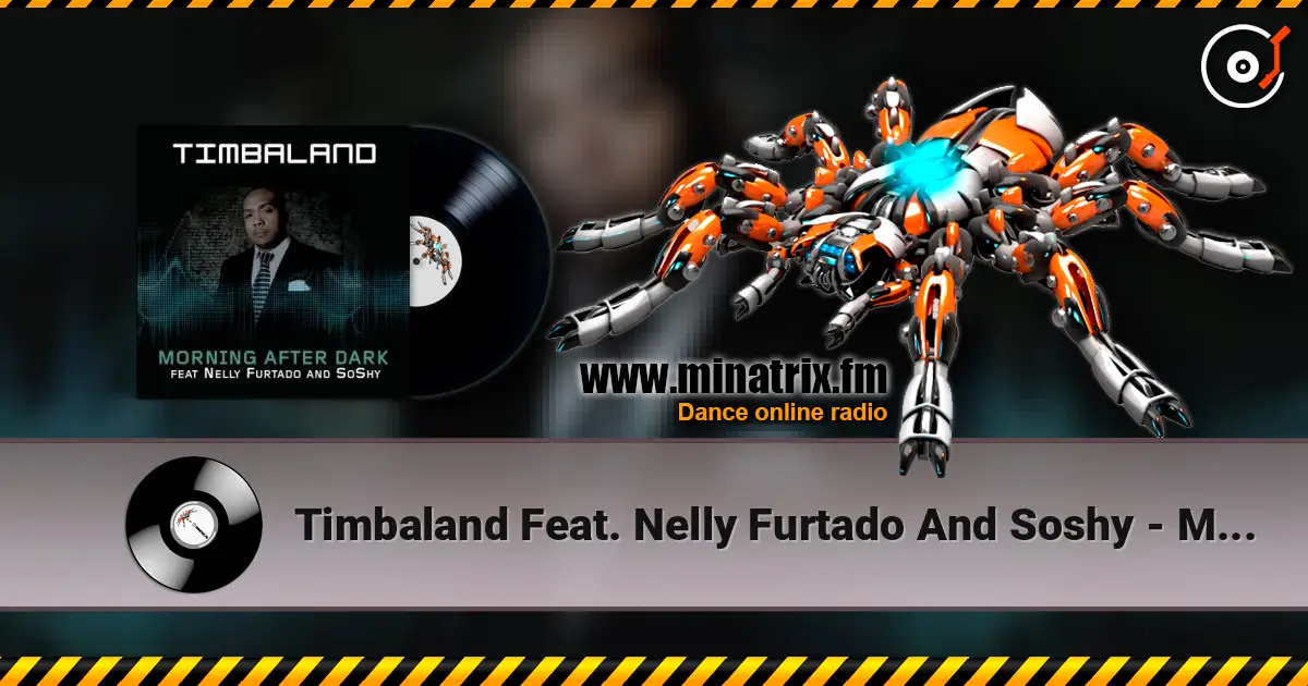 Timbaland Feat. Nelly Furtado And Soshy - Morning After Dark (Main) escuchar online en alta calidad | Minatrix.FM