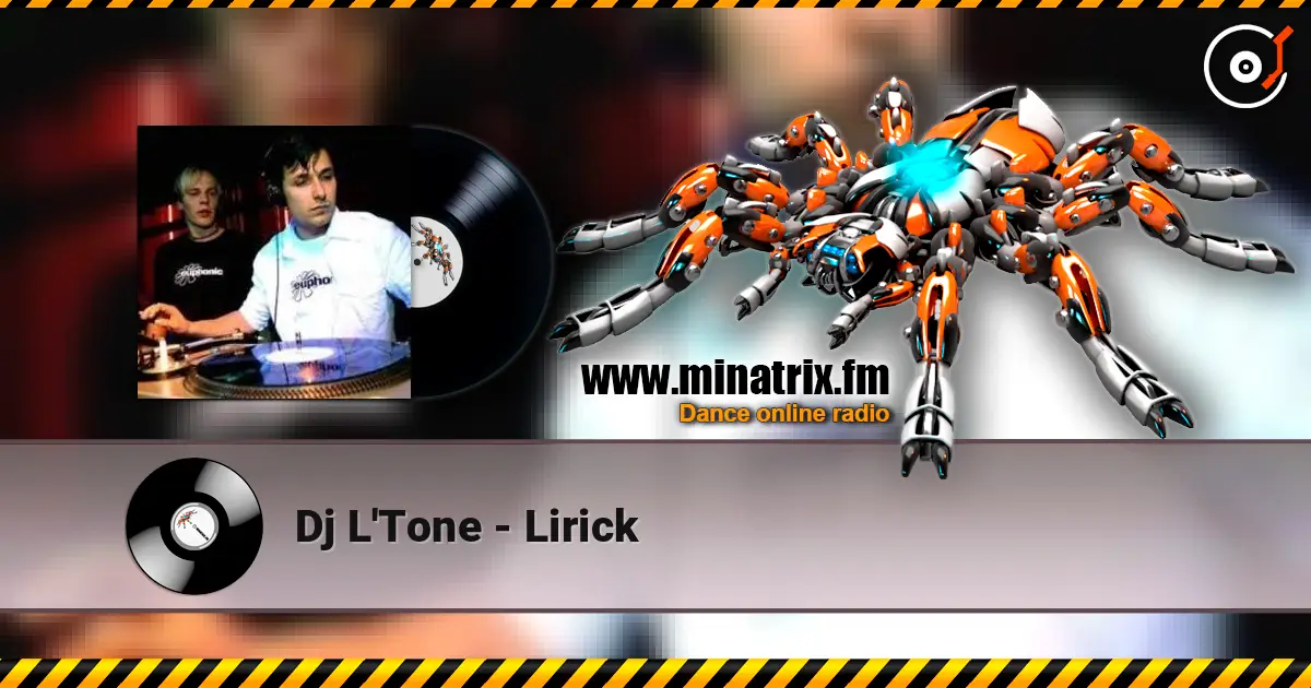 Dj L'Tone - Lirick слухати онлайн у високій якості | Minatrix.FM