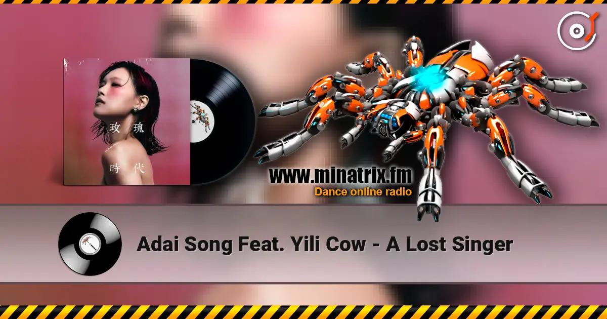 Adai Song Feat. Yili Cow - A Lost Singer escuchar online en alta calidad | Minatrix.FM
