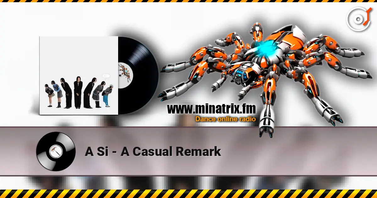 A Si - A Casual Remark listen online in high quality | Minatrix.FM